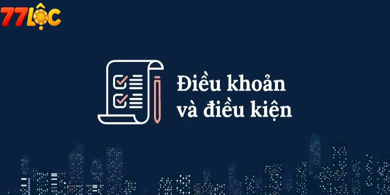 Trực quan mô tả trải nghiệm người chơi với Điều Khoản Điều Kiện rõ ràng